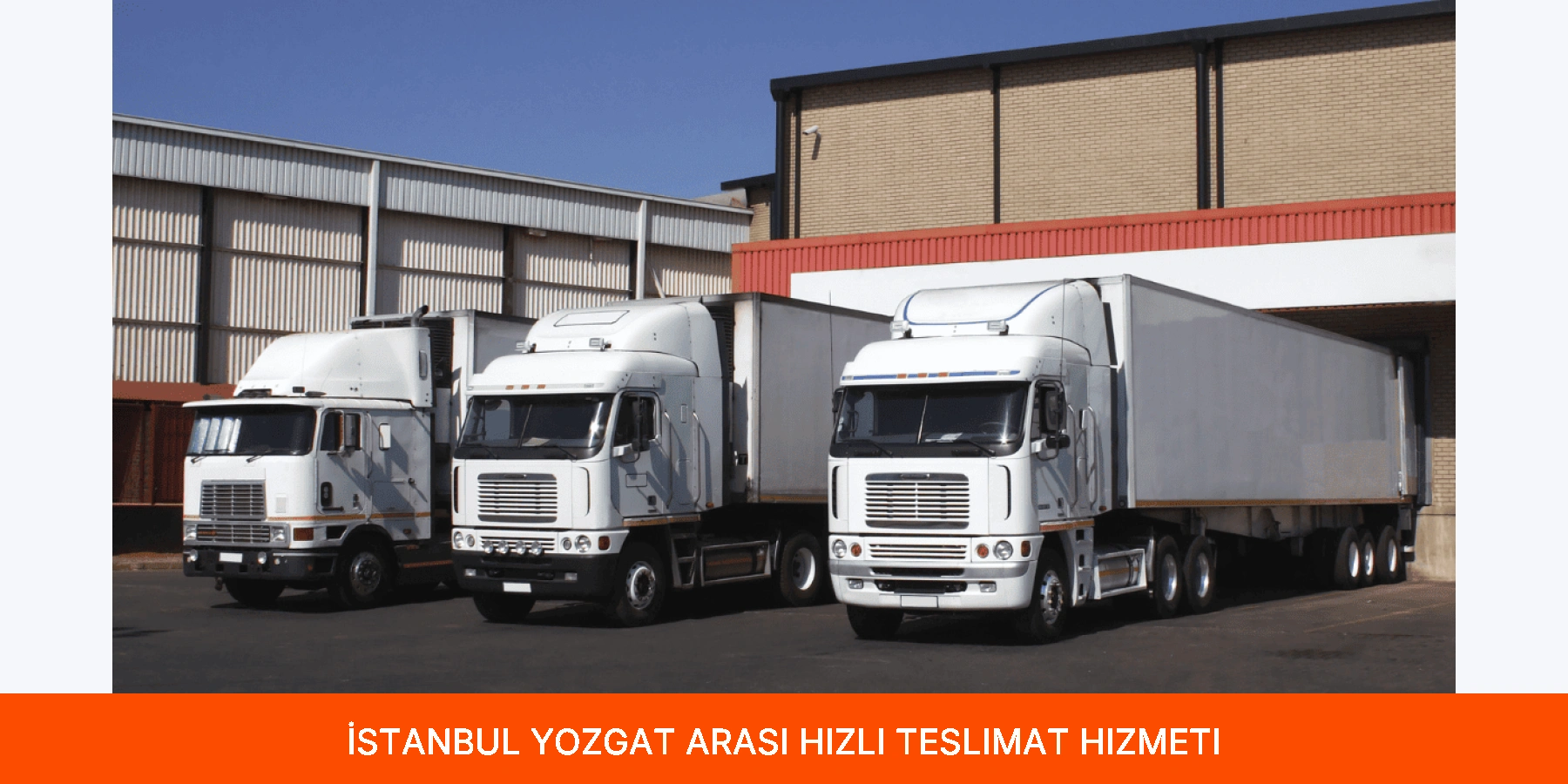 İstanbul Yozgat Arası Hızlı Teslimat Hizmeti